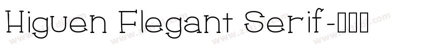 Higuen Flegant Serif字体转换